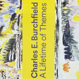 Charles E. Burchfield A Lifetime of Themes