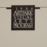 Artpark Visual Arts Program Catalog 1986