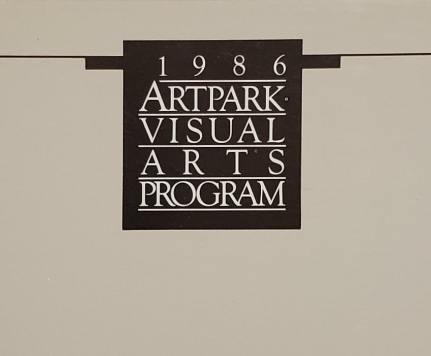 Artpark Visual Arts Program Catalog 1986